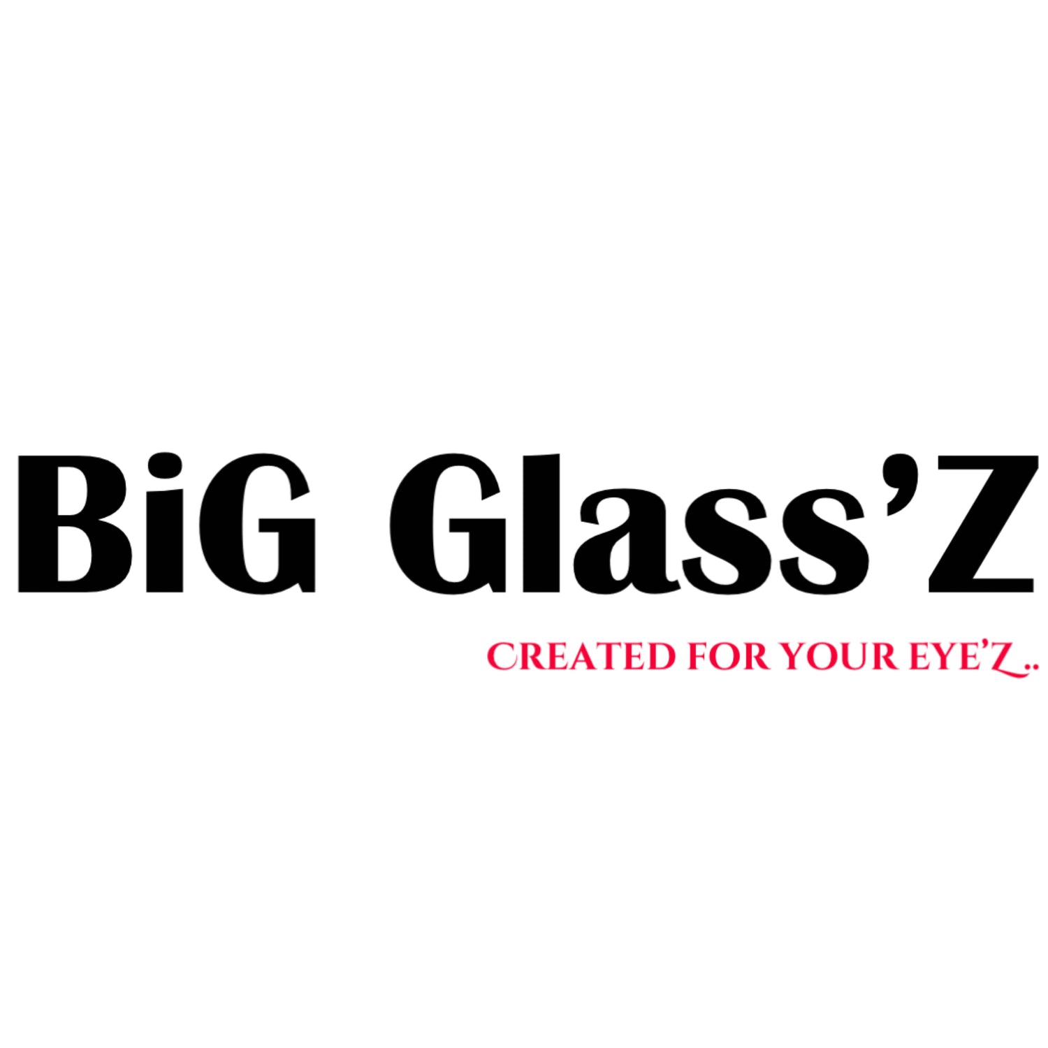 BiG Glass'Z